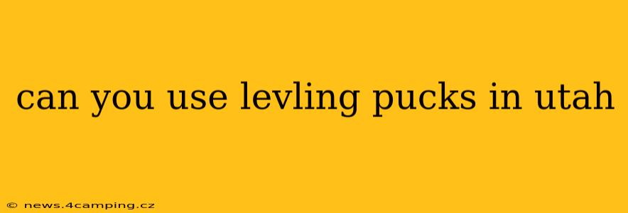 can you use levling pucks in utah