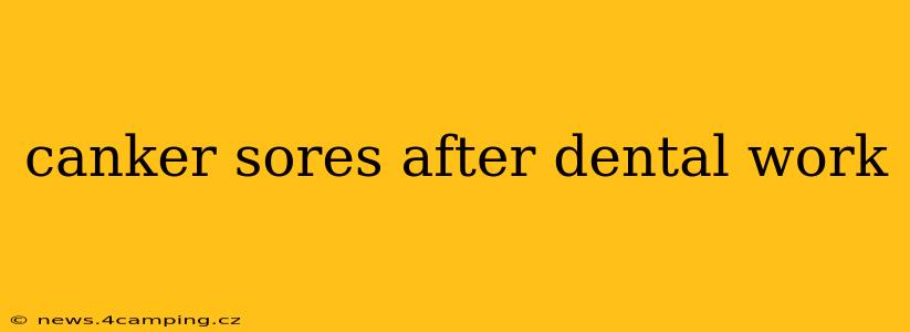 canker sores after dental work