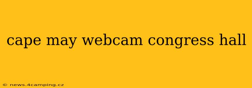 cape may webcam congress hall