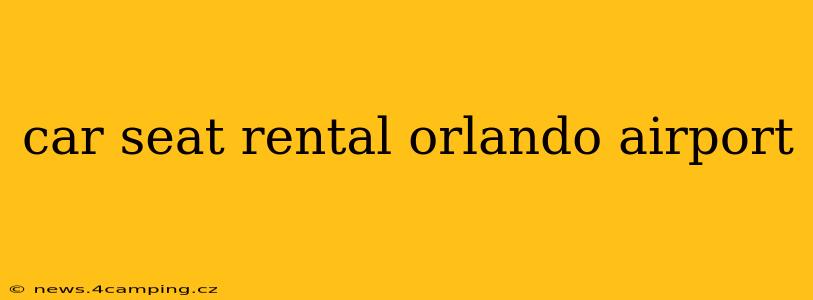 car seat rental orlando airport