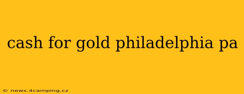 cash for gold philadelphia pa
