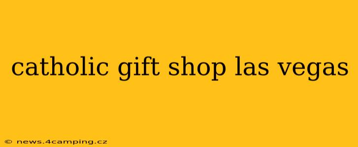 catholic gift shop las vegas