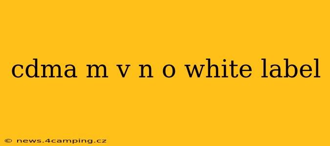 cdma m v n o white label