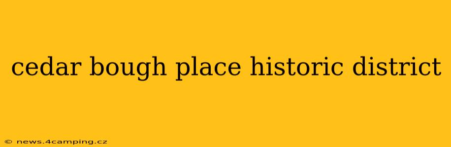 cedar bough place historic district