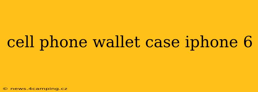 cell phone wallet case iphone 6