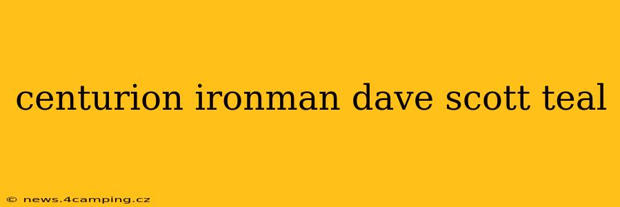 centurion ironman dave scott teal