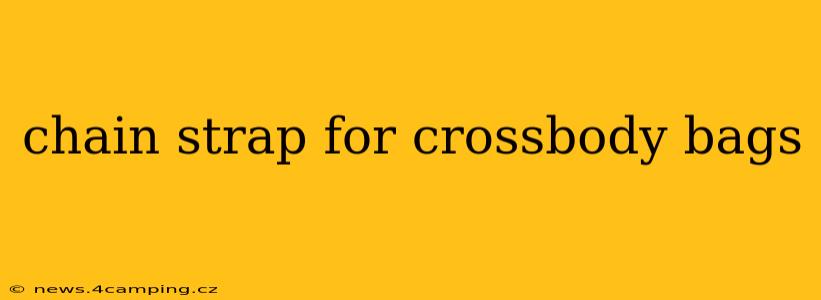 chain strap for crossbody bags