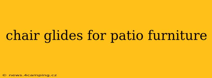 chair glides for patio furniture