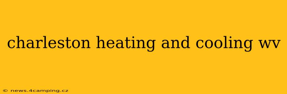 charleston heating and cooling wv
