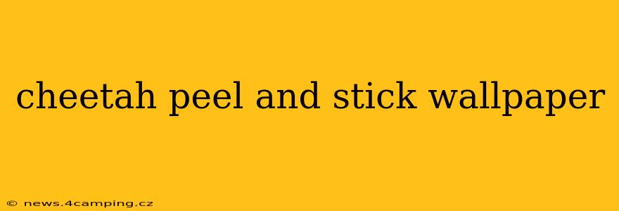 cheetah peel and stick wallpaper