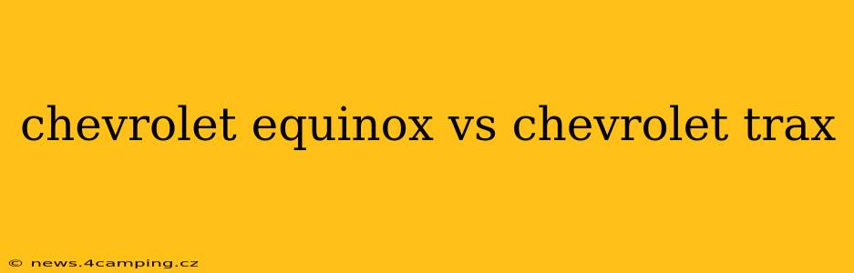 chevrolet equinox vs chevrolet trax