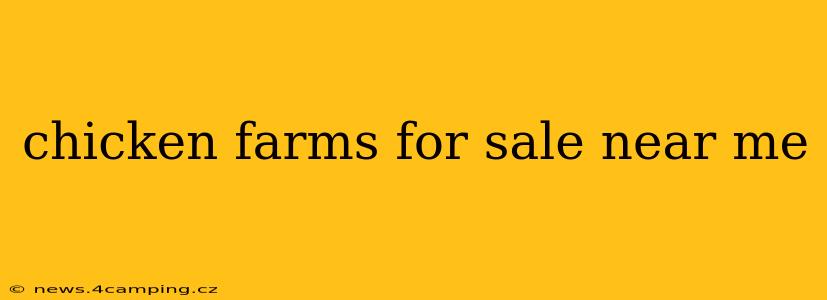 chicken farms for sale near me