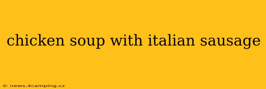 chicken soup with italian sausage