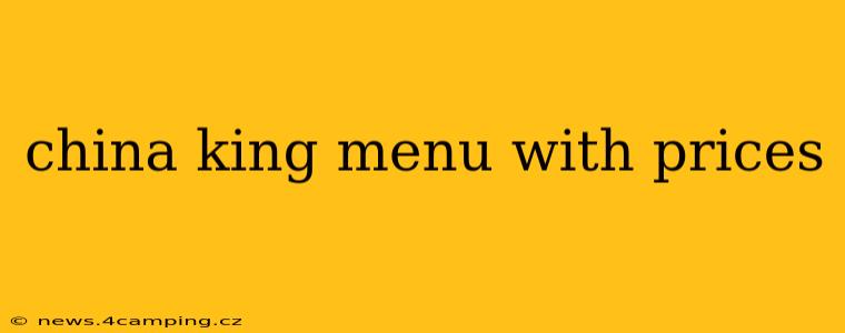 china king menu with prices
