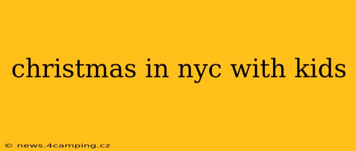 christmas in nyc with kids