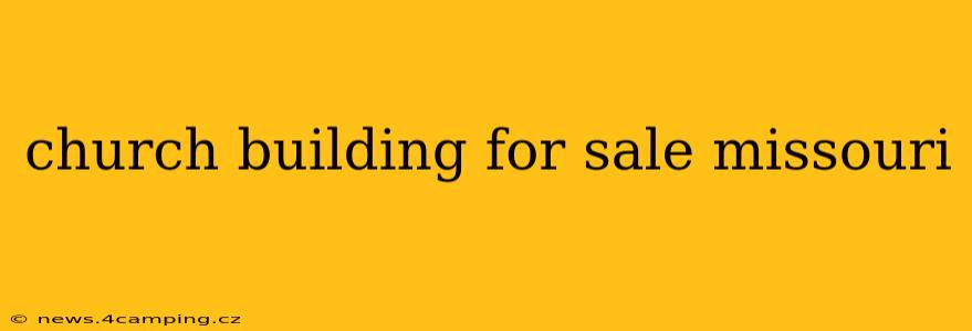church building for sale missouri