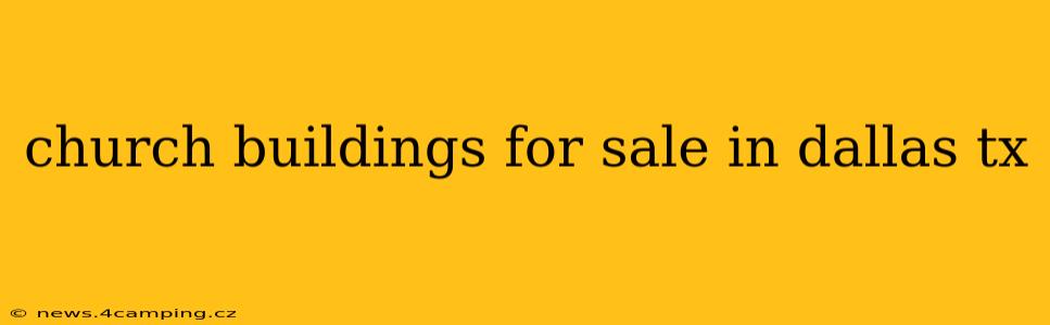 church buildings for sale in dallas tx
