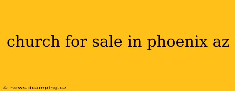 church for sale in phoenix az