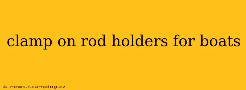 clamp on rod holders for boats