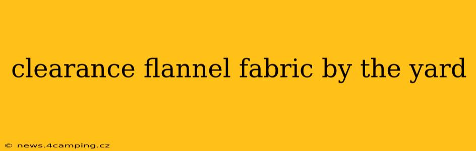 clearance flannel fabric by the yard