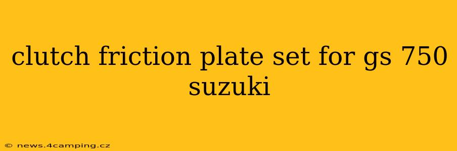 clutch friction plate set for gs 750 suzuki