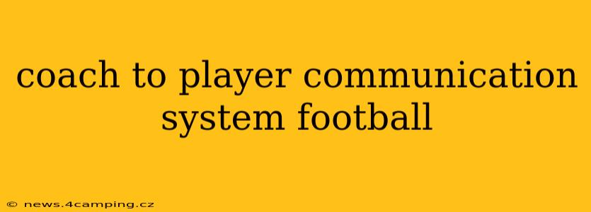coach to player communication system football