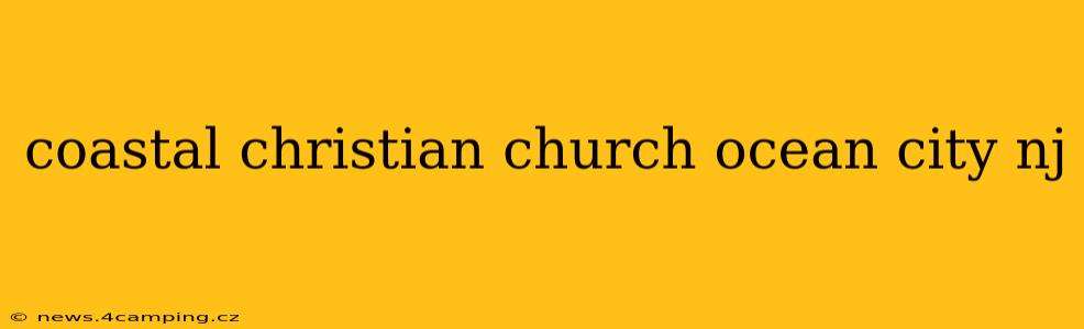 coastal christian church ocean city nj