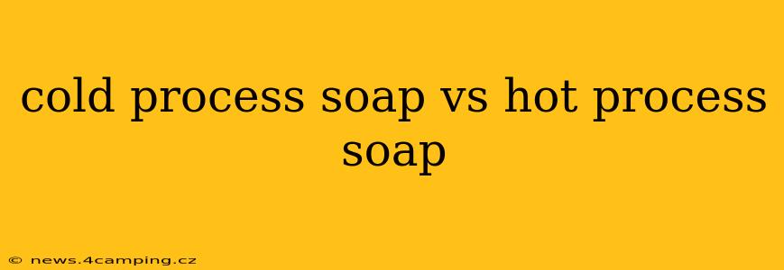 cold process soap vs hot process soap