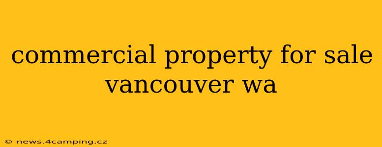 commercial property for sale vancouver wa