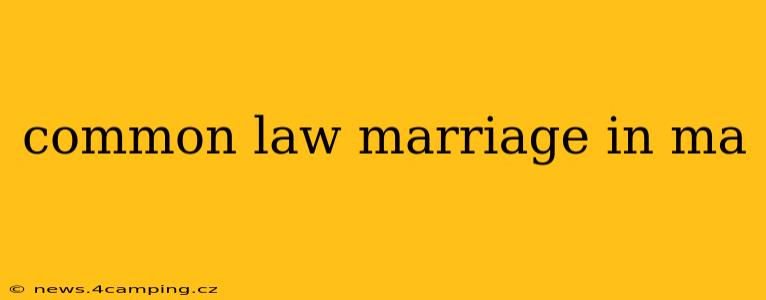 common law marriage in ma