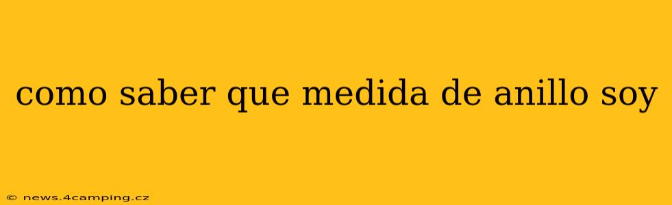 como saber que medida de anillo soy