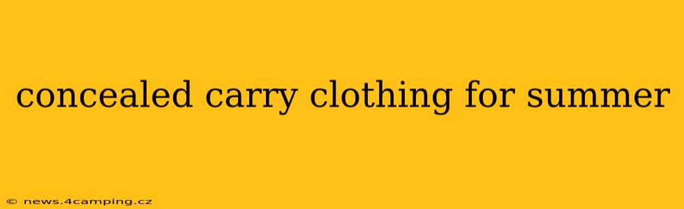 concealed carry clothing for summer