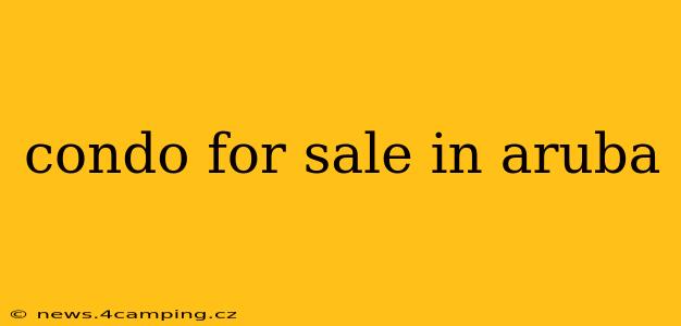 condo for sale in aruba