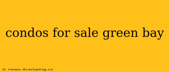 condos for sale green bay