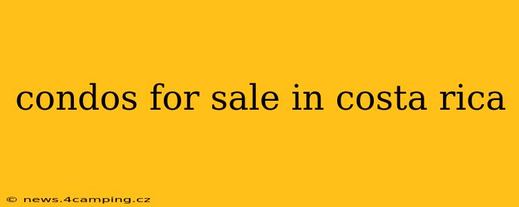 condos for sale in costa rica