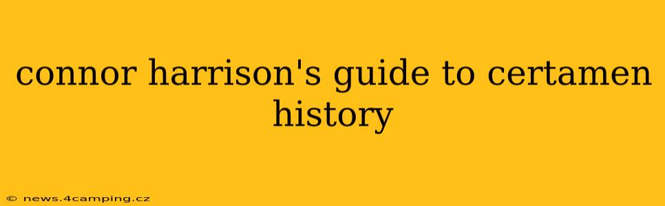 connor harrison's guide to certamen history