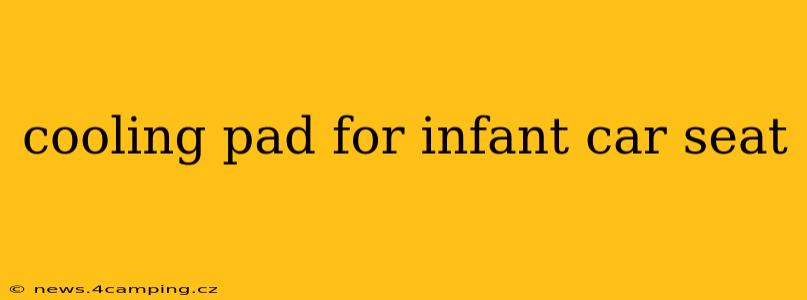 cooling pad for infant car seat