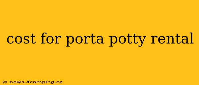 cost for porta potty rental