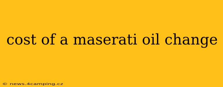 cost of a maserati oil change