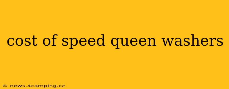 cost of speed queen washers