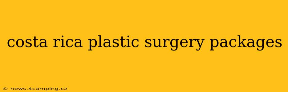 costa rica plastic surgery packages