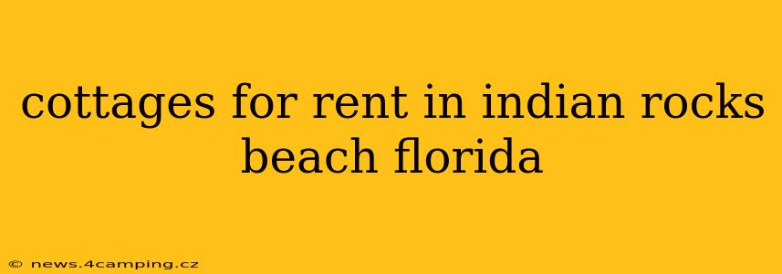 cottages for rent in indian rocks beach florida