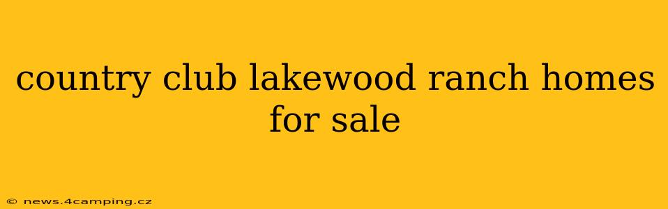 country club lakewood ranch homes for sale