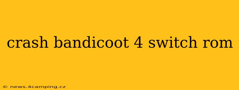 crash bandicoot 4 switch rom