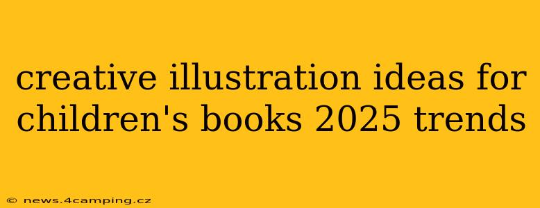 creative illustration ideas for children's books 2025 trends