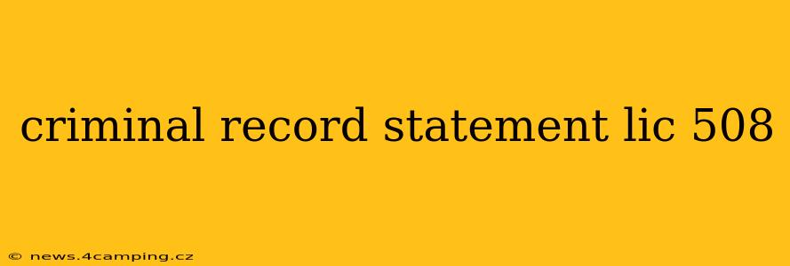 criminal record statement lic 508