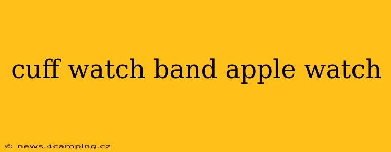 cuff watch band apple watch