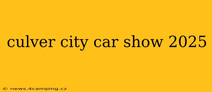 culver city car show 2025