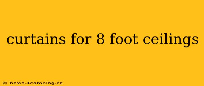 curtains for 8 foot ceilings