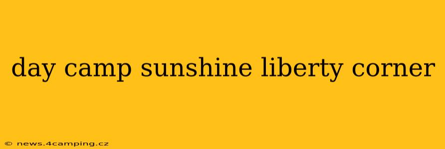 day camp sunshine liberty corner